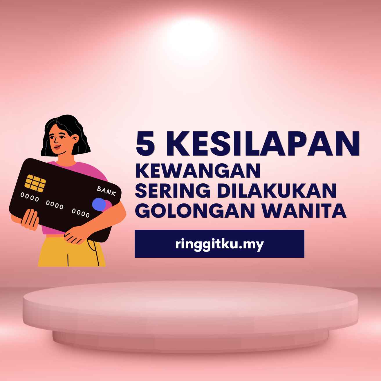 5 Kesilapan Kewangan Golongan Wanita