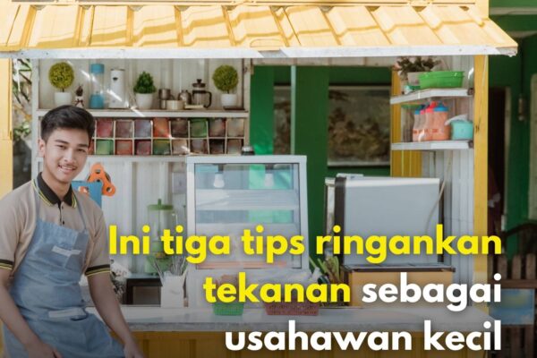 Ini tiga tips ringankan tekanan sebagai usahawan kecil