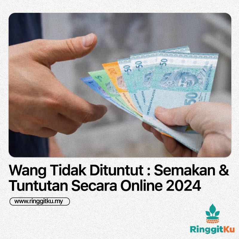 Wang Tidak Dituntut : Semakan & Tuntutan Secara Online 2024